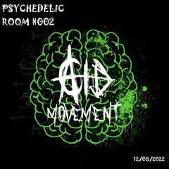 Acid Movement - PSYCHEDELIC ROOM #002