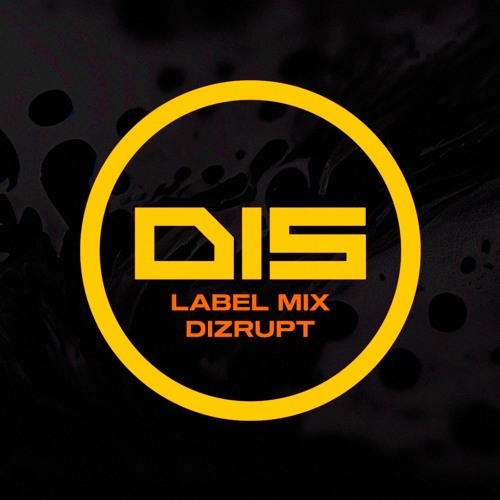 Dizrupt - Dispatch Label Mix July 2024