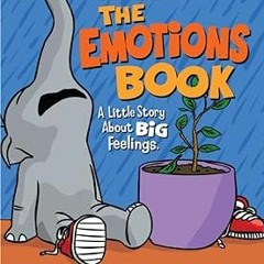 ｀;:゛;｀;･ The Emotions Book: A Little Story About Big Emotions (Brave Kids Press)