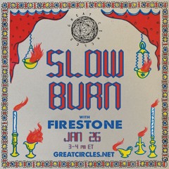 Slow Burn w/ Firestone - 26Jan2025