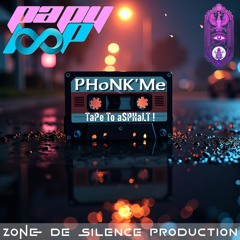 PHoNK'Me - TaPe To aSPHaLT !