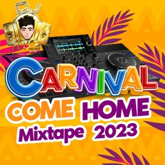 DJ Kyle Presents Carnival Come Home Soca 2023 Mixtape