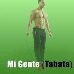 MI GENTE (TABATA WORKOUT MUSIC)