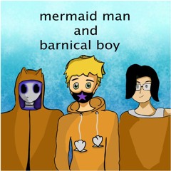 Mermaid Man & Barnacle Boy Remix (feat. Ghost Cloak & ToddVevo)
