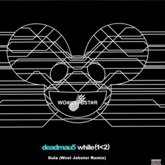 deadmau5 - Gula (Woel Jebster Remix)