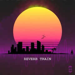Reverb Train