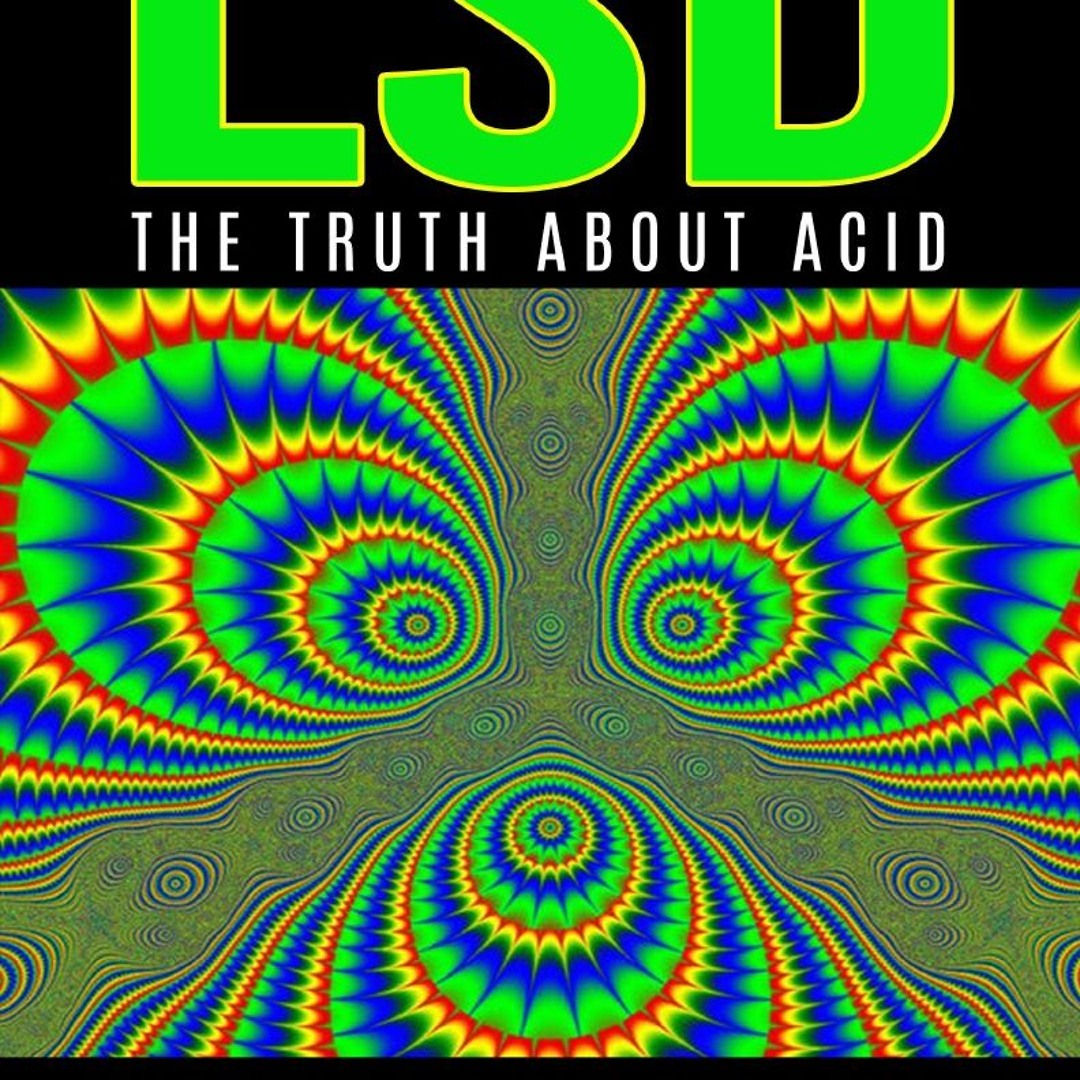 Stream episode [DOWNLOAD PDF] LSD: The Truth About Acid: The Ultimate ...