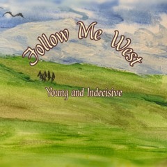 Young And Indecisive