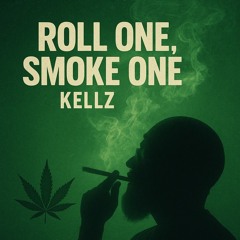 Roll one, Smoke one