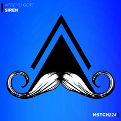 Atreyu Gott - Siren (Original Mix) [MUSTACHE CREW RECORDS]