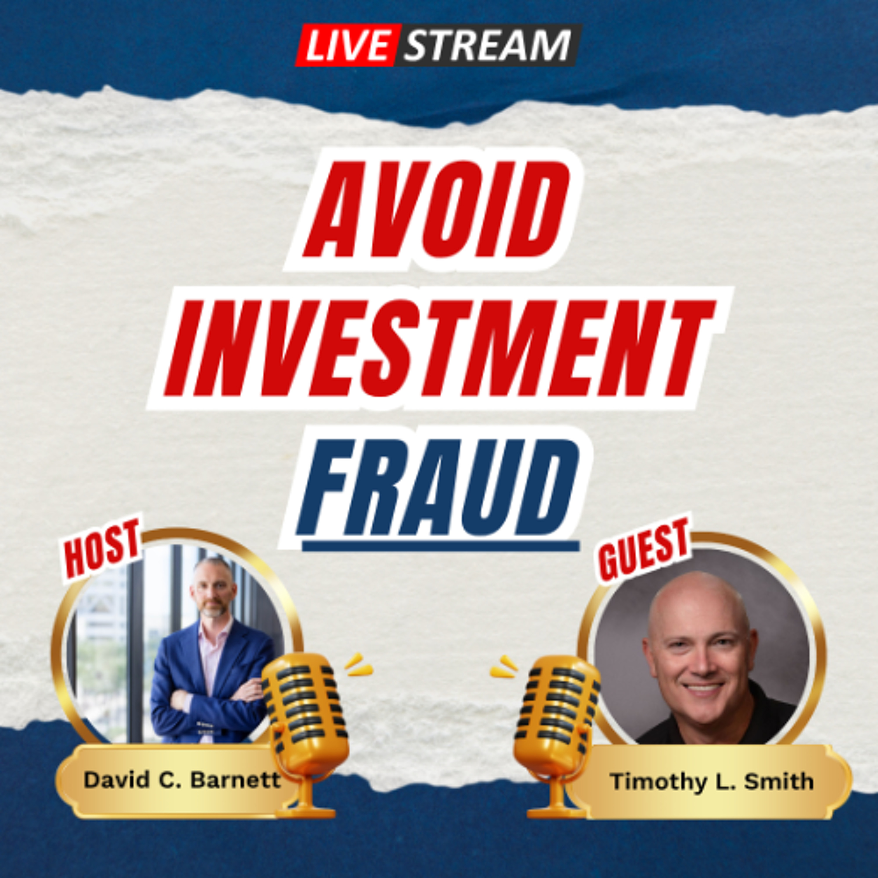 LIVE Timothy L Smith- Avoid Investment Fraud