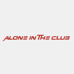 Alone In the Club