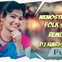 NENOSTHA BAVA BANGARI BAVA NEW FOLK SONGS 2020 dj harish goud 9346326329457