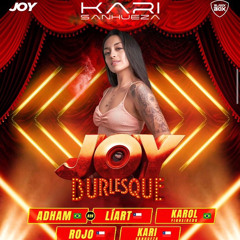 JOY “BURLESQUE” BLAXX BOX LIVE SET by KARI SANHUEZA
