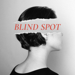 Blind Spot - Week 1 - Being Self-Aware