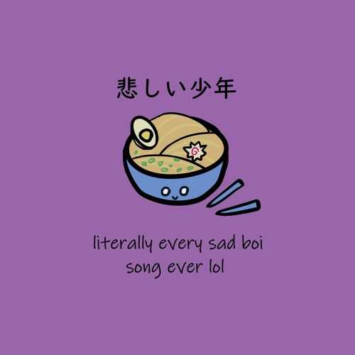 literally every sad boi song ever lol (prod. Puma Tooth)