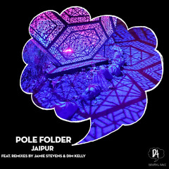Premiere: Pole Folder - Jaipur [Dreaming Awake]