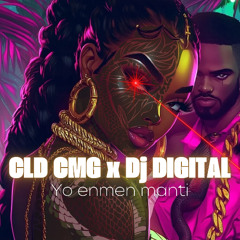 Cld Cmg X Dj Digital - Yo enmen manti