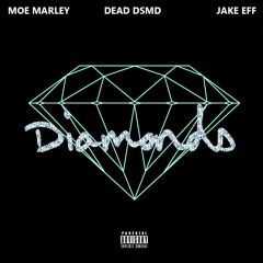 Diamonds (feat. Dead Dsmd & Jake Eff) [Produced By Marleey Rich]