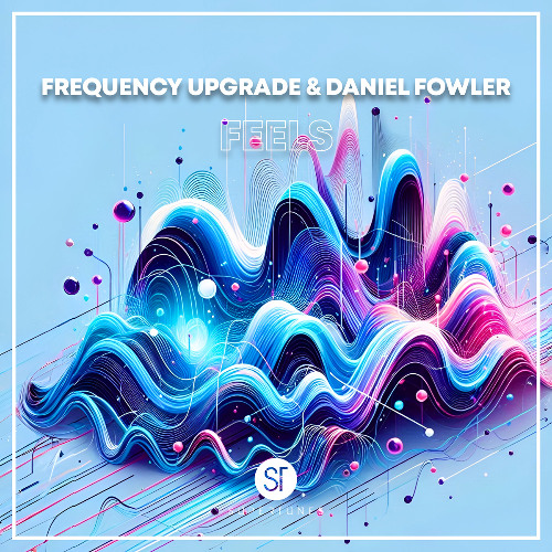 Frequency Upgrade, Daniel Fowler - Feels