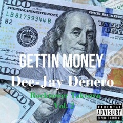 Gettin' Money Dee-Jay Denero Rocktower Takeova Vol. 2