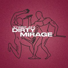 RESIDENT SERIES : Nymed aka Dirty Mirage (Toyz 11/01/25 @Fvtvr)