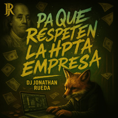 PA QUE RESPETEN L∆ Hpt∆ EMPRΞ$∆