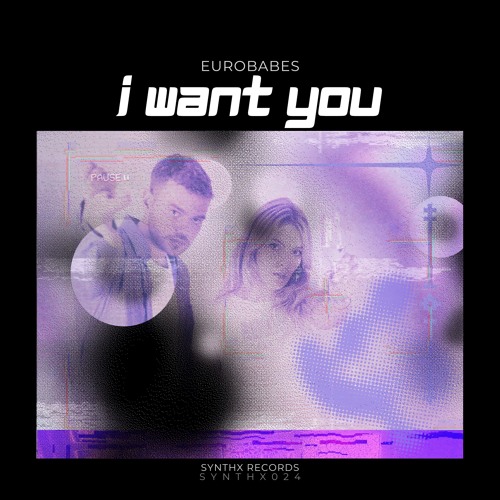 I Want U - EUROBABES (SYNTHX024)