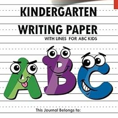 (￣ω￣) Kindergarten writing paper with lines for ABC kids: 120 Blank handwriting practice paper