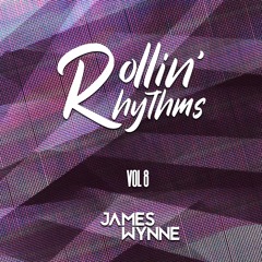 James Wynne | Rollin' Rhythms | Vol 8