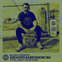 Big Pack presents Grooves Radioshow 180