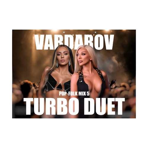 POP-FOLK TURBO DUET HIT MIX 5 | ПОП-ФОЛК ТУРБО ДУЕТ ХИТ МИКС 5 | 2025