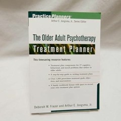 [PDF] ❤READ⚡ The Older Adult Psychotherapy Treatment Planner