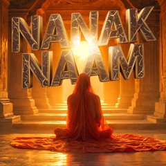 Nanak Naam | Relaxing Sikh Prayer | 2024 Latest Shabad | M Chadha