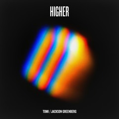Higher - feat. TOMI