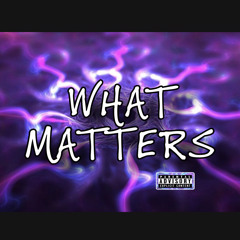 What Matters? ft. IV
