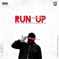 Run Up (Jay Cubed, Young Scar & Savii Northcoast)
