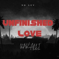 Unkalli - Unfinished Love