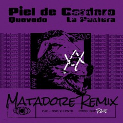 Quevedo, La Pantera - Piel De Cordero (Matadore Remix)