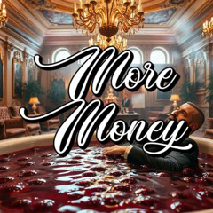 More money