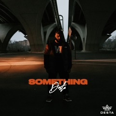Something(prod. Dillygotibumpin)