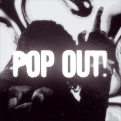 POP OUT!