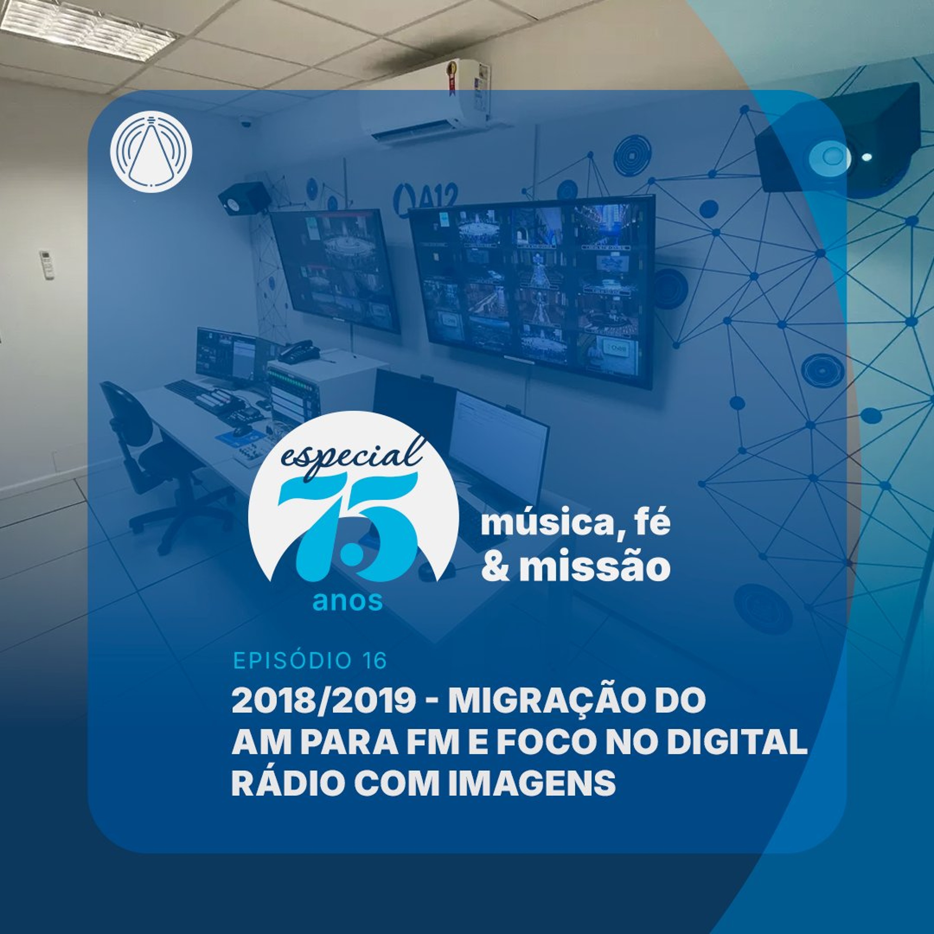 Especial 75 anos: migração do AM para o FM e foco no digital episode artwork