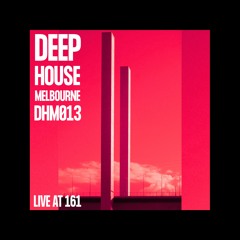 Deep House Melbourne 013 - Amber Ferraro Live At 161