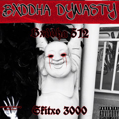Bxddha Dynasty- Bxddha512 ft. Skitxo 3000 (prod. DeadRetire)