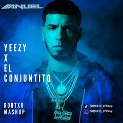 Yeezy x El Conjuntito (Routxo Mashup) Anuel AA ft Ñengo Flow, El Bobe & Omar Montes [FREE DOWNLOAD]