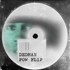 Lethal Bizzle - Pow Dedman Flip [Free DL]