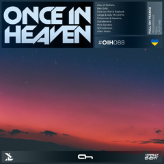 Once In Heaven 088 13.04.24 Full On Trance Mix