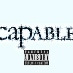Capable (Prod. Yung Lando)