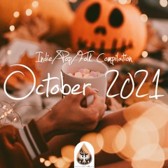 Indie/Pop/Folk Compilation - October 2021 (alexrainbirdMusic)